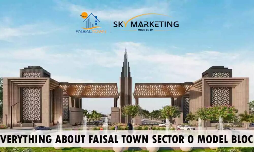 everything-about-faisal-town-sector-o-model-block